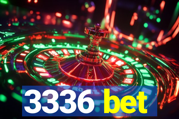 3336 bet
